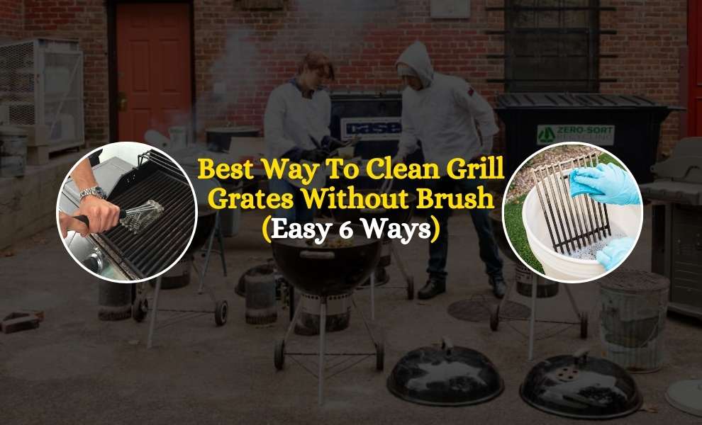 best way to clean grill grates without brush