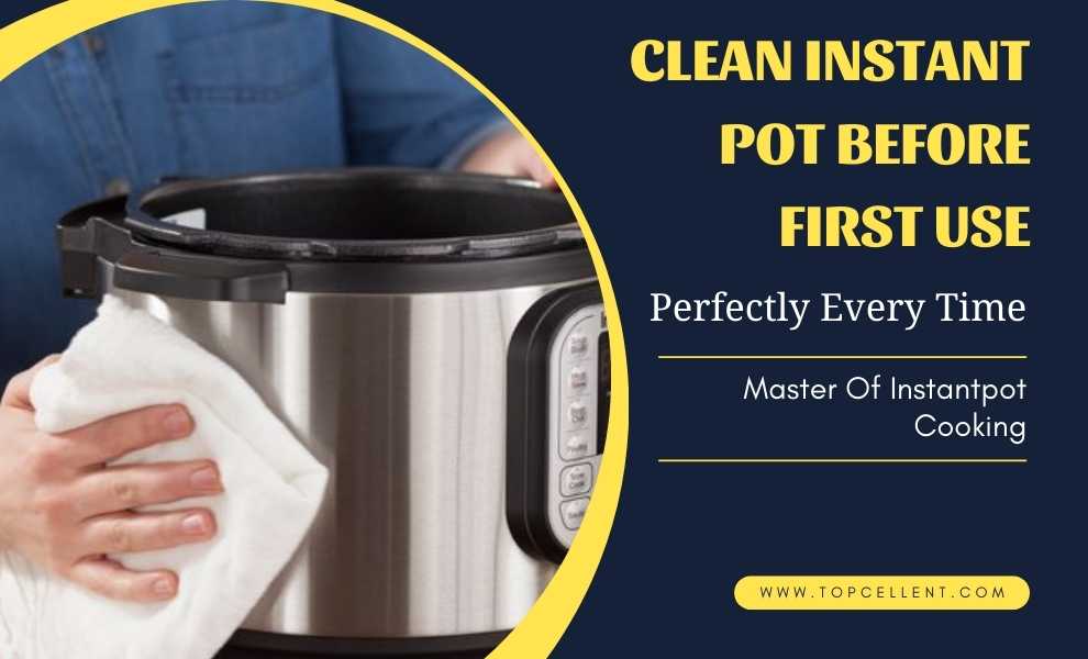 how to clean instant pot before first use