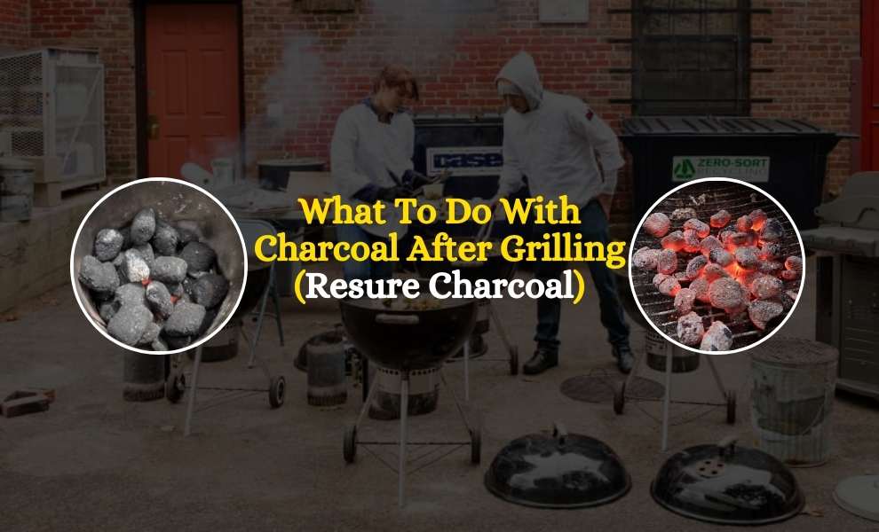 what to do with charcoal after grilling