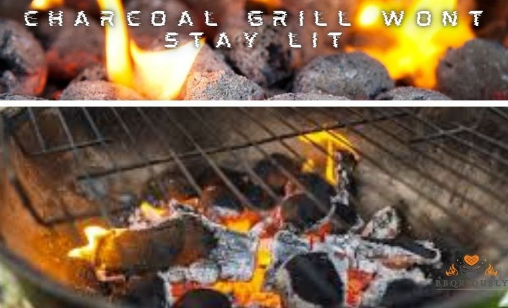 Charcoal Grill Wont Stay Lit