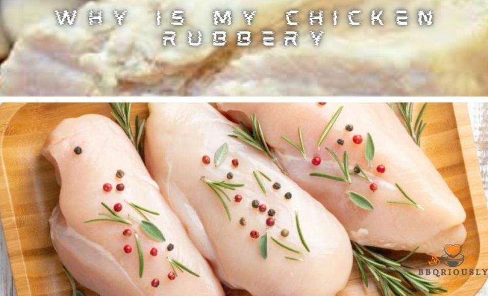Why Is My Chicken Rubbery