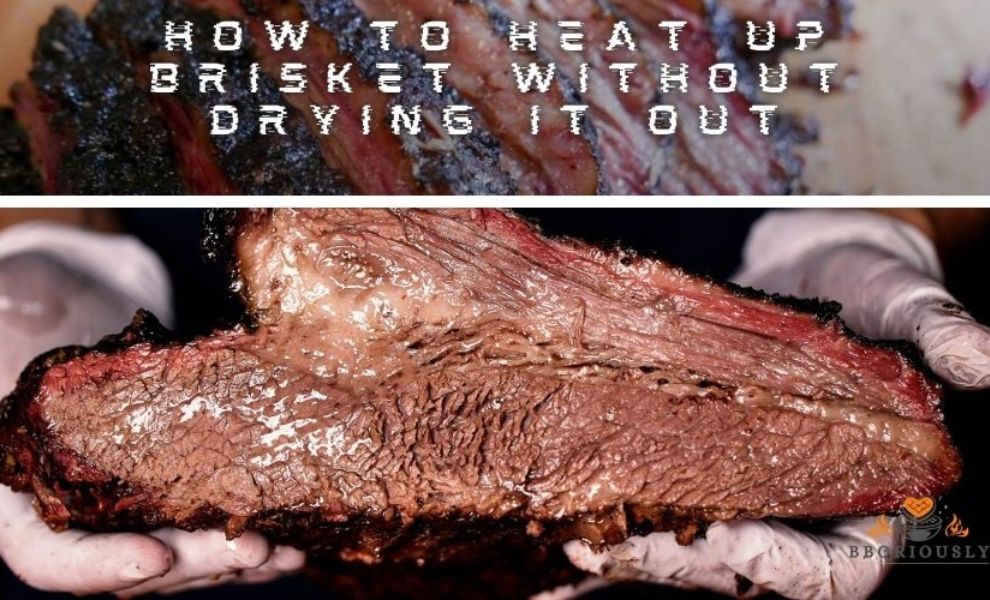 how to heat up brisket without drying it out