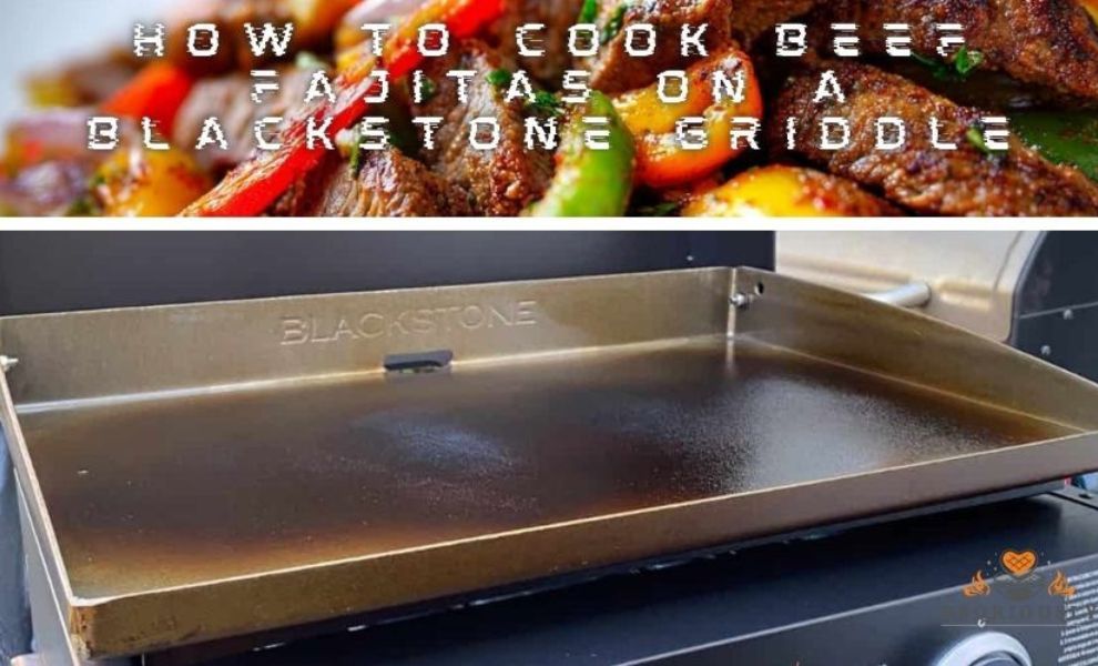 how to cook beef fajitas on a blackstone griddle