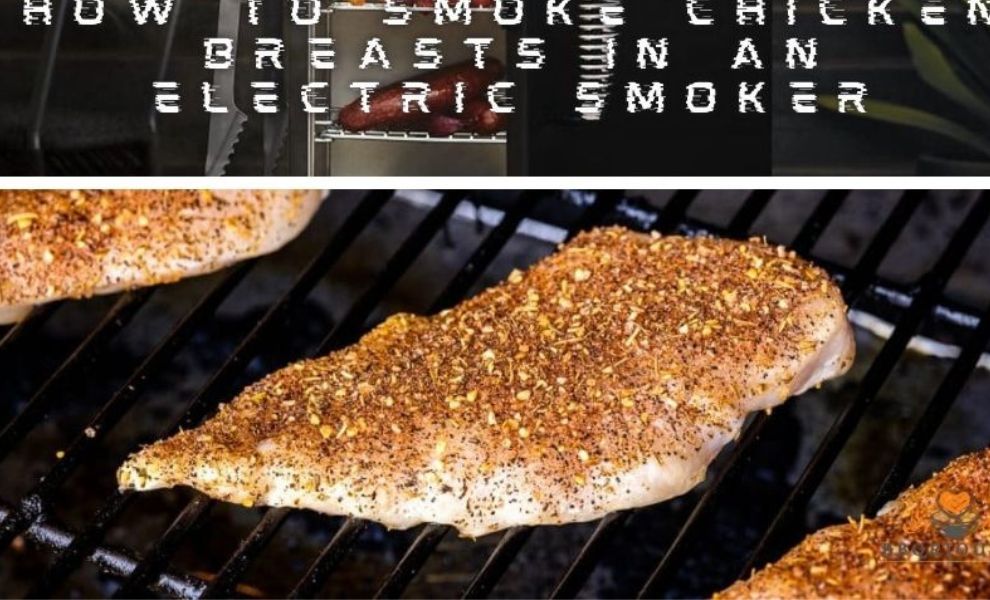 How To Smoke Chicken Breasts In An Electric Smoker